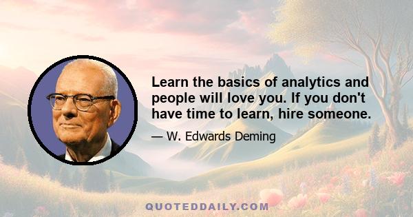 Learn the basics of analytics and people will love you. If you don't have time to learn, hire someone.