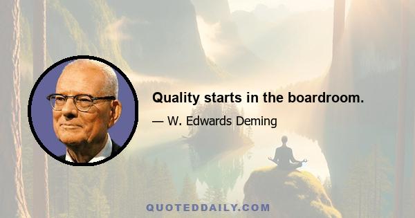 Quality starts in the boardroom.