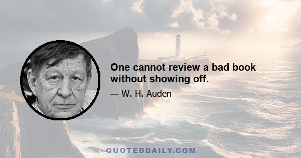 One cannot review a bad book without showing off.