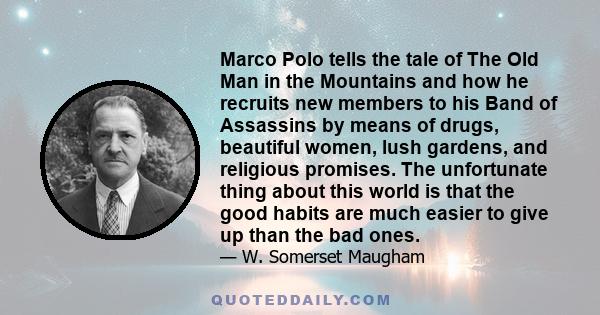 Marco Polo tells the tale of The Old Man in the Mountains and how he recruits new members to his Band of Assassins by means of drugs, beautiful women, lush gardens, and religious promises. The unfortunate thing about