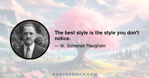 The best style is the style you don't notice.