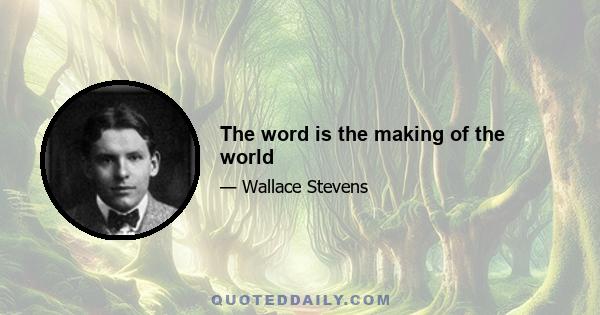 The word is the making of the world