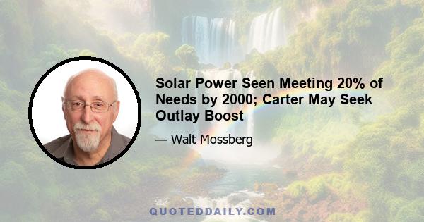 Solar Power Seen Meeting 20% of Needs by 2000; Carter May Seek Outlay Boost