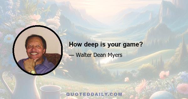 How deep is your game?