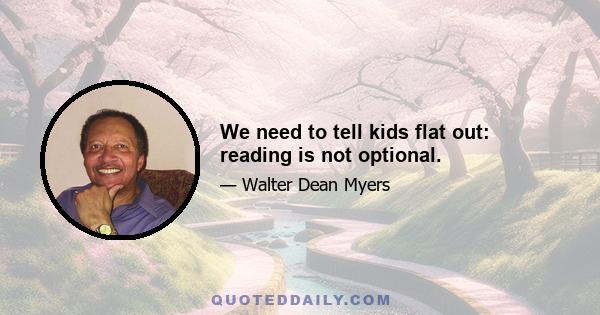 We need to tell kids flat out: reading is not optional.