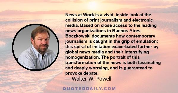 News at Work is a vivid, inside look at the collision of print journalism and electronic media. Based on close access to the leading news organizations in Buenos Aires, Boczkowski documents how contemporary journalism