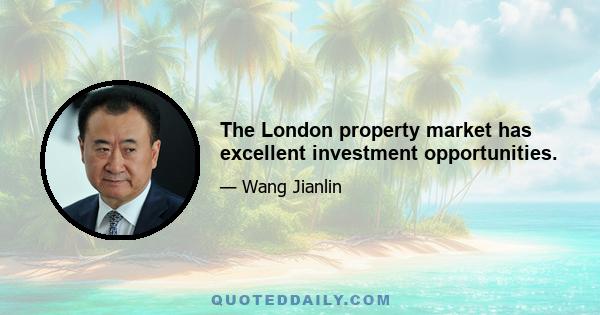 The London property market has excellent investment opportunities.