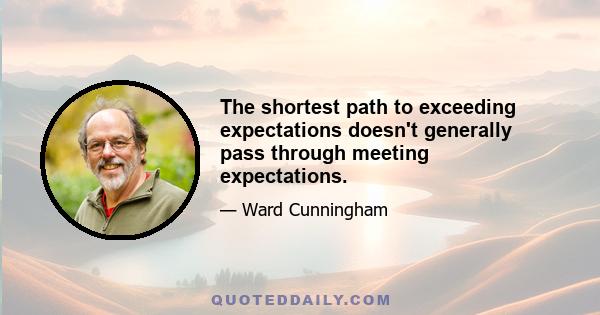 The shortest path to exceeding expectations doesn't generally pass through meeting expectations.