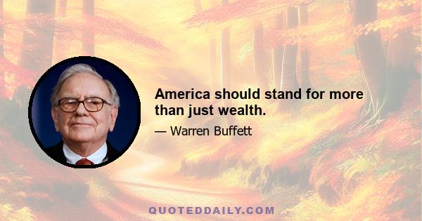 America should stand for more than just wealth.