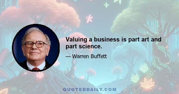 Valuing a business is part art and part science.