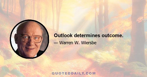 Outlook determines outcome.