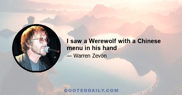 I saw a Werewolf with a Chinese menu in his hand