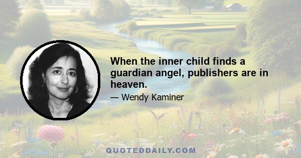 When the inner child finds a guardian angel, publishers are in heaven.