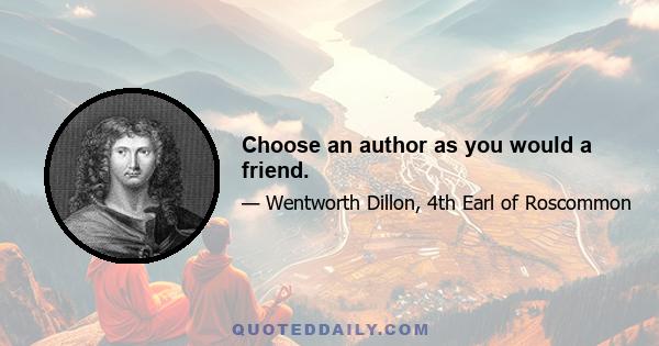 Choose an author as you would a friend.