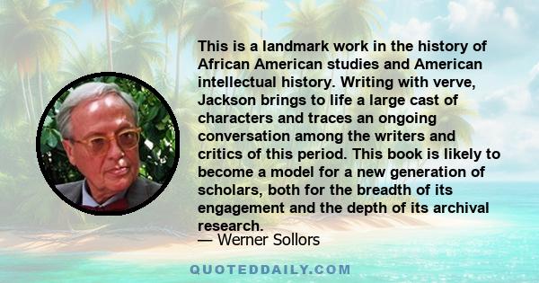 This is a landmark work in the history of African American studies and American intellectual history. Writing with verve, Jackson brings to life a large cast of characters and traces an ongoing conversation among the