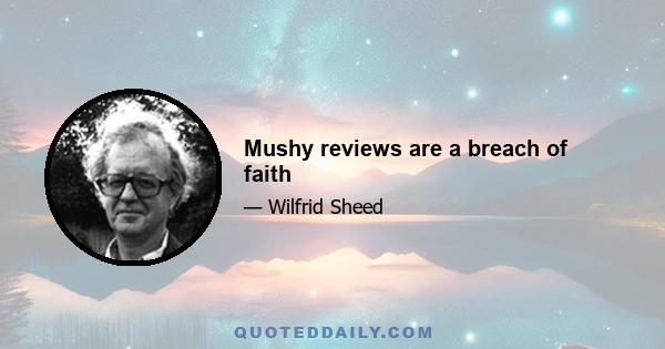 Mushy reviews are a breach of faith