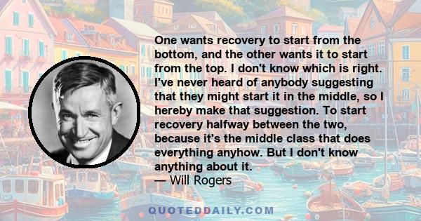 One wants recovery to start from the bottom, and the other wants it to start from the top. I don't know which is right. I've never heard of anybody suggesting that they might start it in the middle, so I hereby make