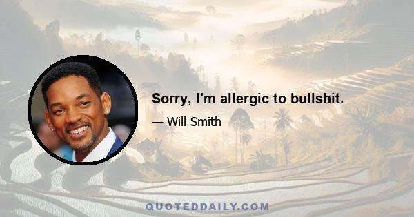 Sorry, I'm allergic to bullshit.