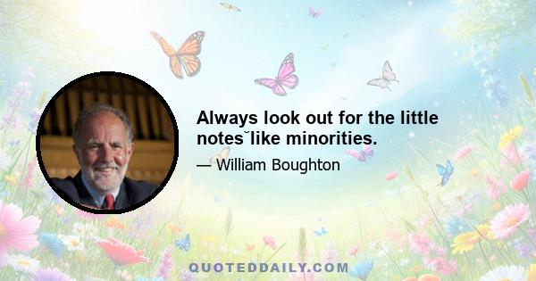 Always look out for the little notes˘like minorities.