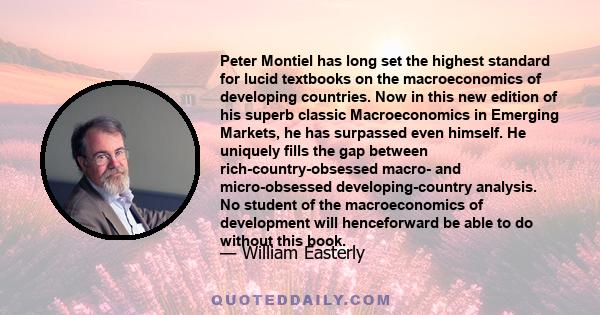 Peter Montiel has long set the highest standard for lucid textbooks on the macroeconomics of developing countries. Now in this new edition of his superb classic Macroeconomics in Emerging Markets, he has surpassed even