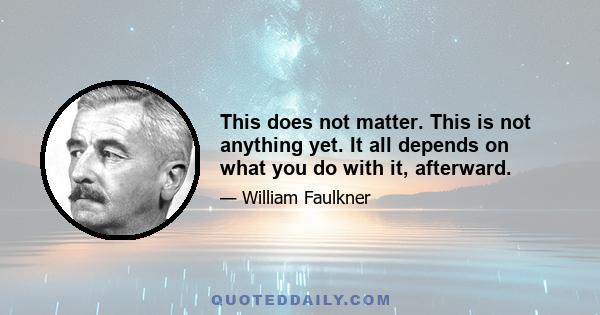 This does not matter. This is not anything yet. It all depends on what you do with it, afterward.