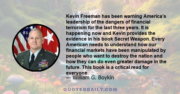 Kevin Freeman has been warning America’s leadership of the dangers of financial terrorism for the last three years. It is happening now and Kevin provides the evidence in his book Secret Weapon. Every American needs to