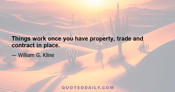 Things work once you have property, trade and contract in place.