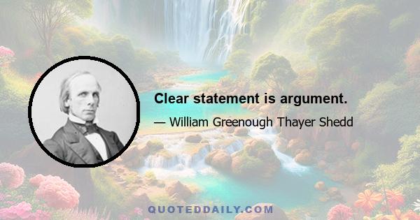 Clear statement is argument.