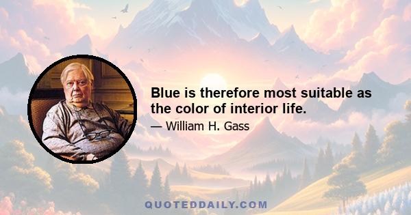 Blue is therefore most suitable as the color of interior life.