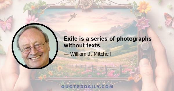 Exile is a series of photographs without texts.