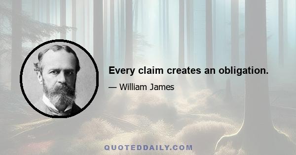 Every claim creates an obligation.