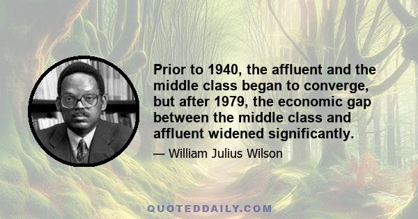 Prior to 1940, the affluent and the middle class began to converge, but after 1979, the economic gap between the middle class and affluent widened significantly.