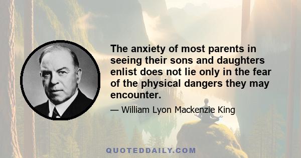 The anxiety of most parents in seeing their sons and daughters enlist does not lie only in the fear of the physical dangers they may encounter.