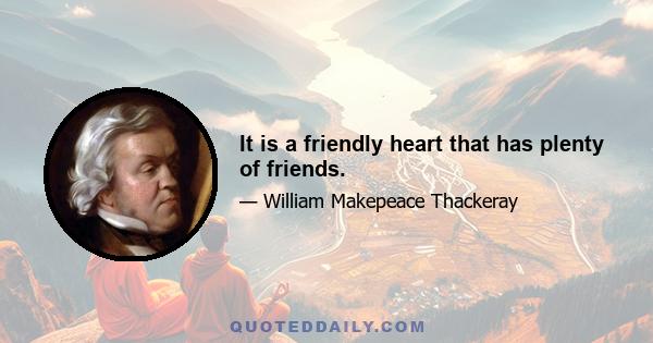 It is a friendly heart that has plenty of friends.