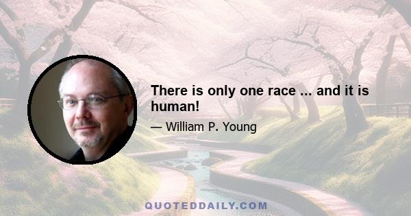 There is only one race ... and it is human!