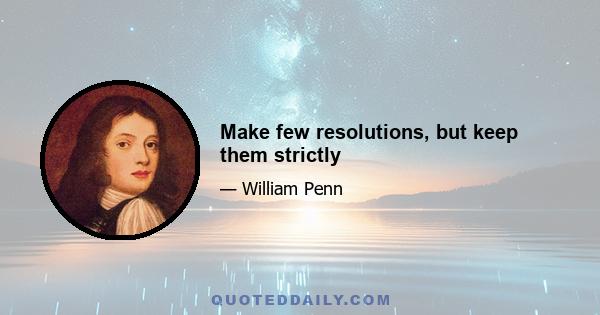 Make few resolutions, but keep them strictly