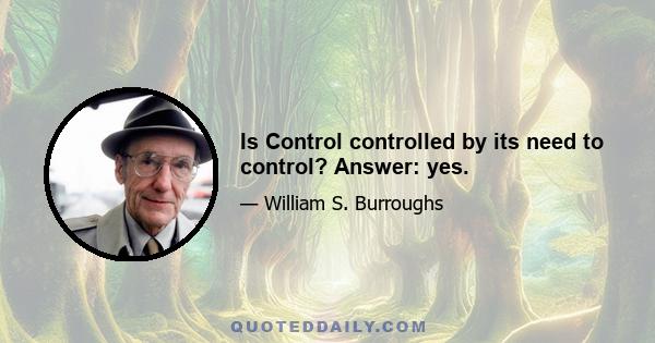 Is Control controlled by its need to control? Answer: yes.