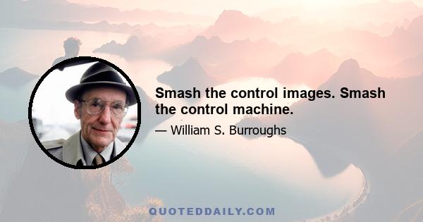 Smash the control images. Smash the control machine.