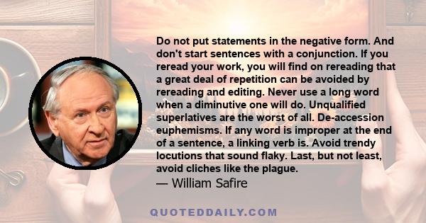 Do not put statements in the negative form. And don't start sentences with a conjunction. If you reread your work, you will find on rereading that a great deal of repetition can be avoided by rereading and editing.