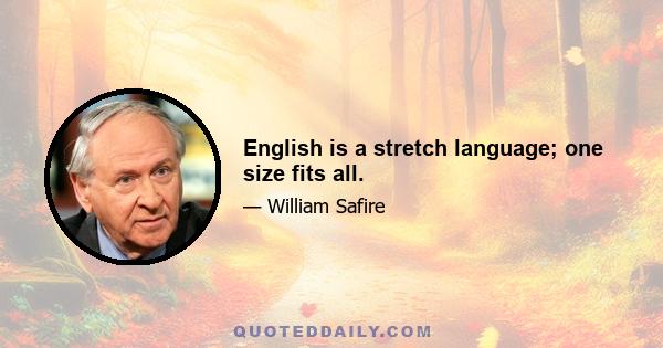 English is a stretch language; one size fits all.