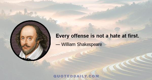 Every offense is not a hate at first.