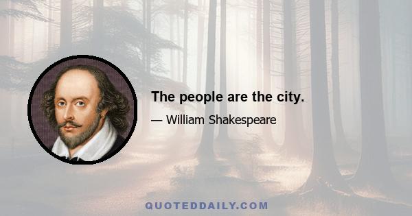 The people are the city.