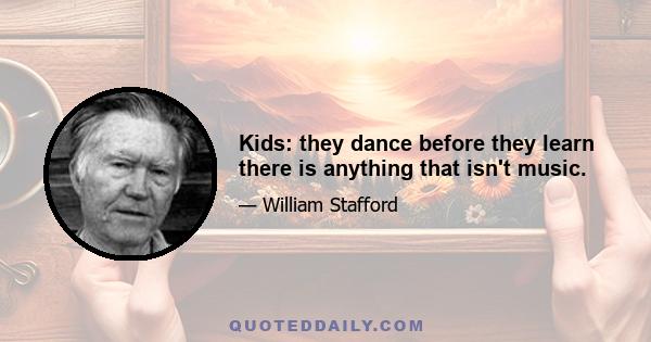 Kids: they dance before they learn there is anything that isn't music.