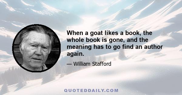 When a goat likes a book, the whole book is gone, and the meaning has to go find an author again.