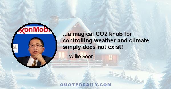 ...a magical CO2 knob for controlling weather and climate simply does not exist!