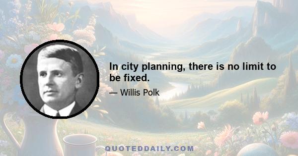 In city planning, there is no limit to be fixed.