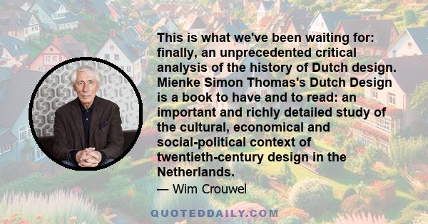 This is what we've been waiting for: finally, an unprecedented critical analysis of the history of Dutch design. Mienke Simon Thomas's Dutch Design is a book to have and to read: an important and richly detailed study