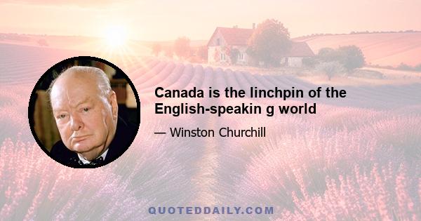 Canada is the linchpin of the English-speakin g world