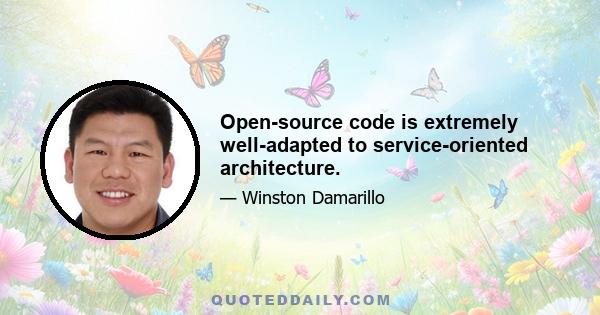 Open-source code is extremely well-adapted to service-oriented architecture.