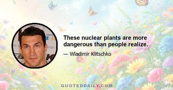 These nuclear plants are more dangerous than people realize.